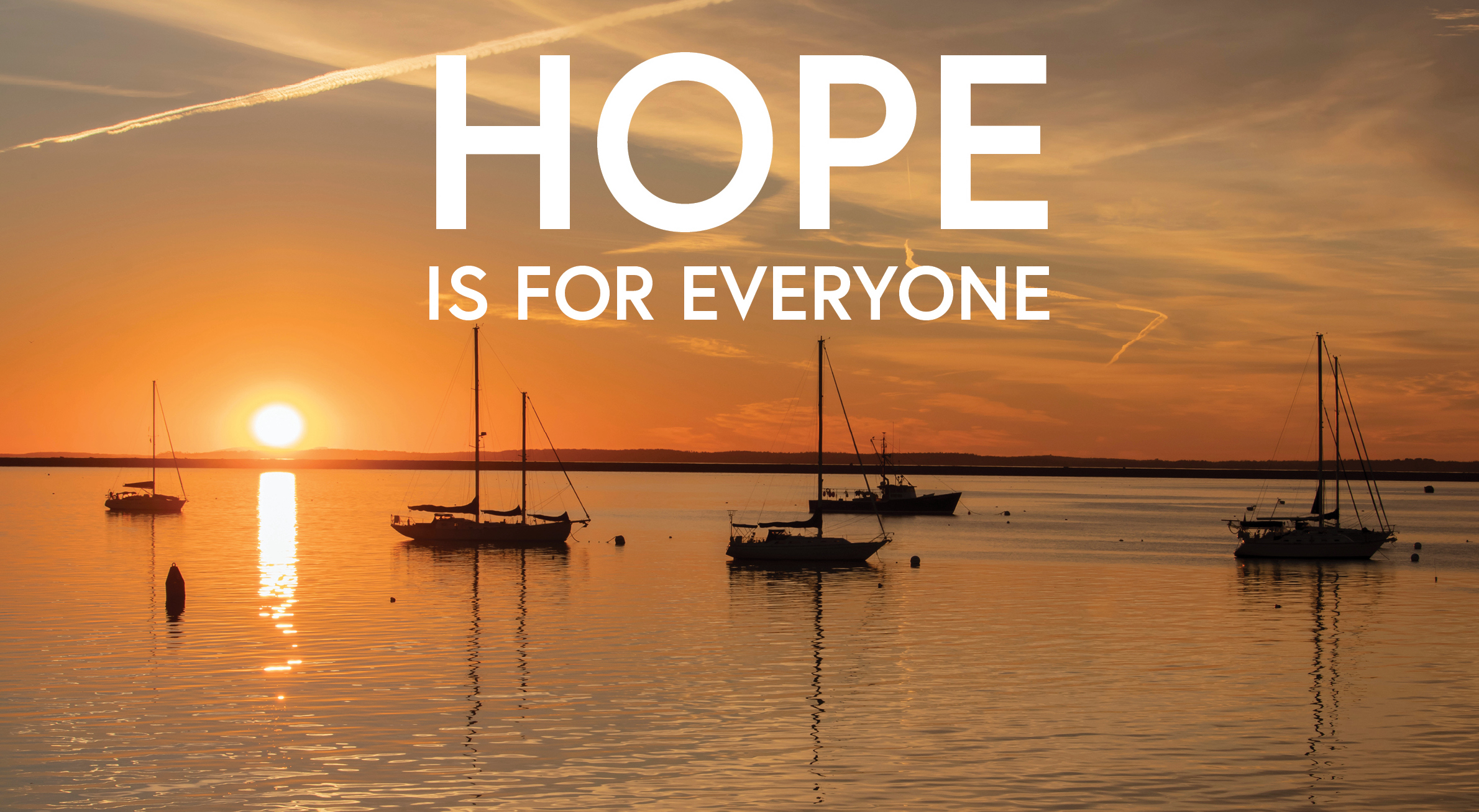 Hope is for everyone boats